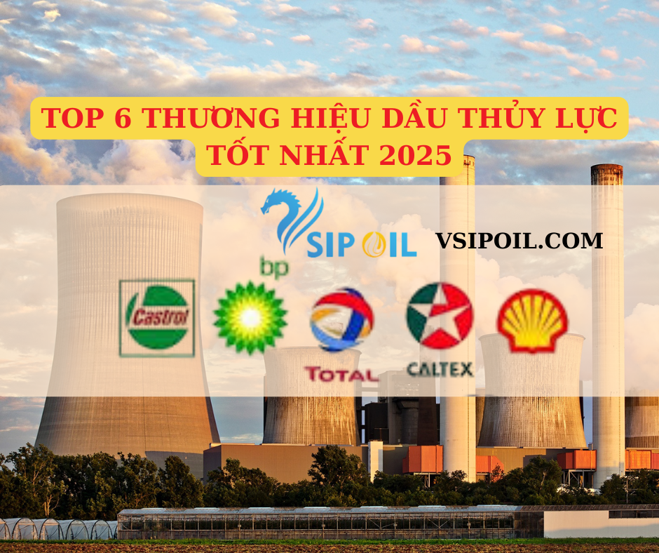 Top 6 Thương Hiệu Dầu Thủy Lực Chất Lượng